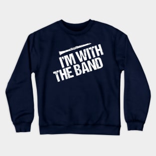 Funny Clarinet I'm With the Band Crewneck Sweatshirt